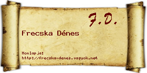 Frecska Dénes névjegykártya